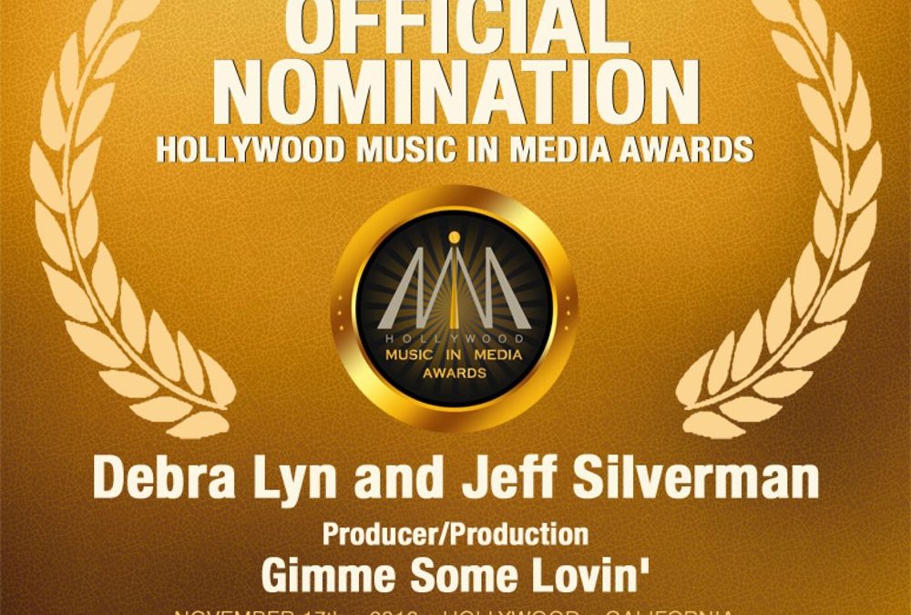 GIMME SOME LOVIN – Receives HMMA Nomination for Producer-Production!