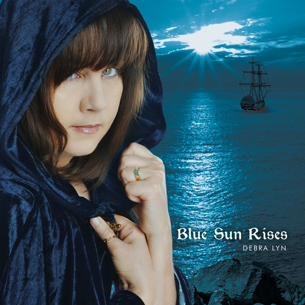 Debra Lyn's new Folk/Celtic album "Blue Sun Rises"
