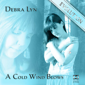 A Cold Wind Blows-Evolution-Dolby Atmos-Debra Lyn