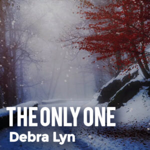 Debra Lyn-The Only One