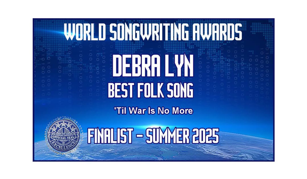 ‘Til War Is No More – Finalist Best Folk Song – 2025 World Songwriting Awards